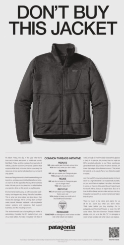 パタゴニアは2011年11月に「Don't Buy This Jacket（このジャケットを買わないで）」と大書した広告を新聞に掲載した